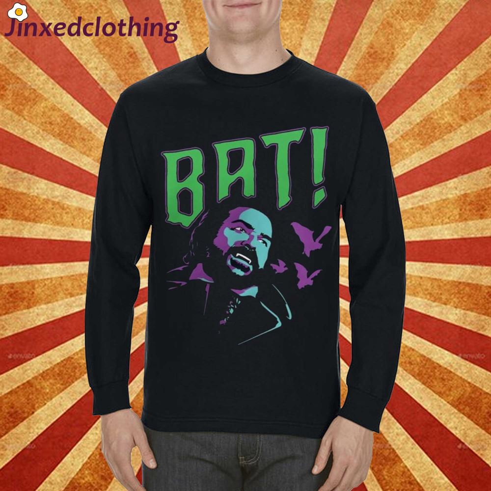 What We Do In The Shadows Shirt Women Men What We Do In The Shadows Bat For Sale What We Do In The Shadows Movie 